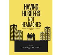 Having Hustlers, Not Headaches: Guide to Building a Dream Team