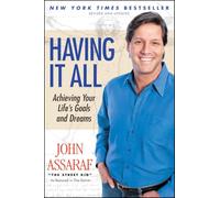 Assaraf Having It All: Achieving Your Life's Goals and Dreams (Tascabile)