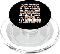 Having Too Many Goats Is Like Eating Too Much Cake PopSockets PopGrip per MagSafe