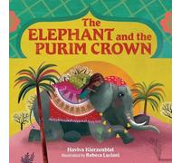 Haviva Kierzenblat The Elephant and the Purim Crown (Copertina rigida)
