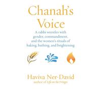 Haviva Ner-Davi Chanah's Voice: A Rabbi Wrestles with Gender, Comman (Tascabile)