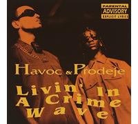 Havoc & Prodeje - Livin' in a Crime Wave
