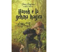 Havok e la gemma magica di Dario Rigliaco, Barbara Castellano, Massimo Di Perna,