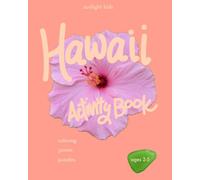 Hawaii Activity Book (Ages 2-5): Coloring, Tracing, Counting, ABCs & First Hawaiian Words | A Travel Activity Book for Toddlers & Preschoolers