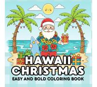 Hawaii Christmas Coloring Book: A Tropical Christmas Gift & Relaxing Coloring Book for Kids and Adults