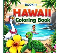 Hawaii Coloring Book: Interactive Island Adventure: Paint Beaches, Turtles & Luau Feasts