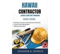 HAWAII CONTRACTOR LICENSE EXAM PREP HANDBOOK: Efficient Learning Blueprint to Improve Study Habits and Acquire Skills Quickly