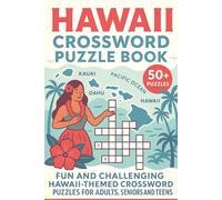 Hawaii Crossword Puzzle Book: 50+ Crossword Puzzles about Hawaiian Food, Culture, Mahalo, Ohana, and More | 6x9 Inches, 120 Pages | Gift for Hawaiians and Lovers of Hawaii