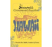 Hawaii Crossword Puzzles: Crossword Puzzle Book about Hawaii, Plumeria, Island and more | 6X9 Inches,120 Pages | 50+ Puzzles...Gift for Vacations, Birthdays, Holidays and Free Times.
