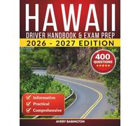 Hawaii Driver Handbook & Exam Prep: 400 Practice Questions, Road Signs Guide & Complete Study Manual for the Hawaii DOT Permit Test