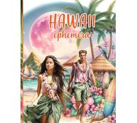 HAWAII EPHEMERA BOOK: High Quality Images , For Paper Crafts, Scrapbooking, Mixed Media, Junk Journals, Collage Art, Artist Trading Cards, and More.