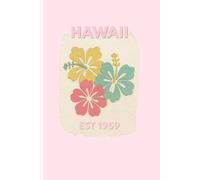 Hawaii Est. 1959 Aesthetic 6 x 9” Lined Notebook | 120 Summer Themed Pages Featuring Hibiscus Design for Girls, Teens, and Students