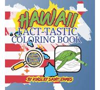 Hawaii Fact-Tastic Coloring Book: Fun Facts, Landmarks, and State Symbols to Color and Learn: A creative and educational coloring adventure through the Aloha State for kids and families