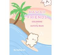 Hawaii Friends: A Cute Kawaii Coloring and Activity Book for Kids & Adults