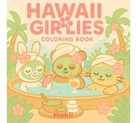 Hawaii Girlies: Sweet comfy girly satifaying coloring book