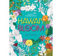 Hawaii in Bloom: An Adult Coloring Book