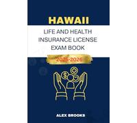 HAWAII LIFE AND HEALTH INSURANCE LICENSE EXAM BOOK: Strategies and Practice for acing your Insurance License