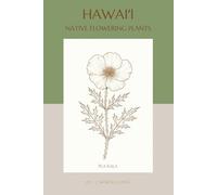 Hawaiʻi: Native Flowering Plants Coloring Book