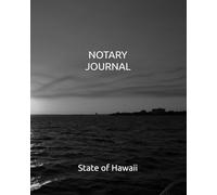 Hawaii Notary Public Journal: Professional Notary Public Log, Record Book | For Notarial Acts For Hawaii (High-Quality Cover, 142 Pages With 140 Entries)