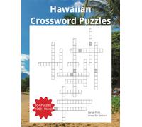 Hawaii-Related Crossword Puzzle Book: Crossword puzzles with easy to read large print about Hawaii, Hawaiian Words, and Tropical Islands.