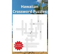 Hawaii-Related Crossword Puzzle Book: Crossword puzzles with easy to read print about Hawaii, Hawaiian Words, and Tropical Islands.