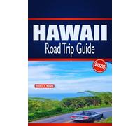 HAWAII Road Trip Guide 2026: Detailed Island Itineraries, Car Rental Tips, Beach Experiences and Local Dining Recommendations