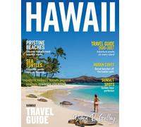 HAWAII TRAVEL GUIDE 2026-2027(Full-Color): Explore Hawaii’s islands, pristine beaches, towering volcanoes, hidden waterfalls, and coastal coves for every type of traveler seeking adventure