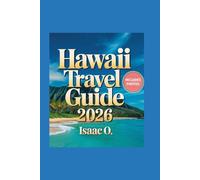 Hawaii Travel Guide 2026: Updated Insider Tips for an Unforgettable Experience