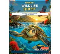 Hawaiʻi Wildlife Quest: A Coloring and Activity Adventure for Kids Ages 6-10