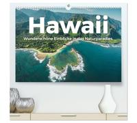 Hawaii - Wunderschöne Einblicke in das Naturparadies. (hochwertiger Premium Wandkalender 2026 DIN A2 quer), Kunstdruck in Hochglanz: Hawaii! Wo könnte es nur schöner sein als in Hawaii?