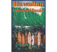 Hawaiian Crossword Puzzles: Medium Crossword Puzzle Book | Entertaining Brain Workouts | Brain games for Seniors, adults and teens | 6x9 Inches | 121 ... | solutions included | Hawaiian themed