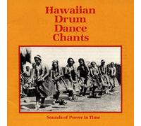 Hawaiian Drum Dance Chants - Sounds Of Power In Time