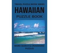HAWAIIAN PUZZLE BOOK: Word Search and Crossword Puzzle Book With Easy To Read Print About Hawaiian Culture, Hawaii, Beaches and more. 6 by 9 inches, ... Gift For Vacations, Holidays And More