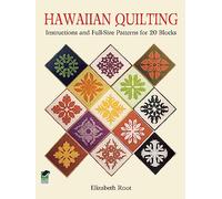 Hawaiian Quilting: Instructions and Full-Size Patterns for 20 Blocks