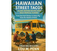 Hawaiian Street Tacos: Bring the Taste of Hawaii Home-One Taco at a Time