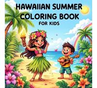 Hawaiian Summer Coloring Book for Kids: A Simple and Cute Coloring Book Perfect for Summer Fun