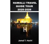 HAWALLI TRAVEL GUIDE TOUR 2025-2026: Hawalli unveiled most dynamic district where bustling markets, electronics hubs, and traditional souqs meet ... gems that blend culture with modern life.