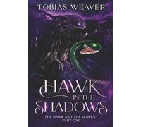 Hawk in the Shadows: Hawk and the Serpent Part: One: 1