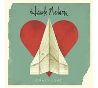 Hawk Nelson Crazy Love