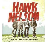 Hawk Nelson Smile It's the End of the World (CD) Album