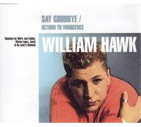 Hawk,William - Say good bye [Single-CD]