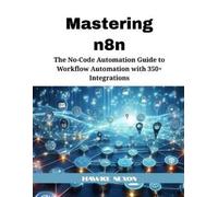 Hawke Nexon Mastering n8n (Tascabile) Mastering N8n