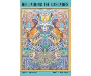 Hawkeye Publishing Rena Priest Kara Briggs Reclaiming the Cascades (Tascabile)