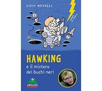 Hawking e il mistero dei buchi neri