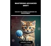 Hawkings J Crowd Mastering Advanced Swift (Tascabile)