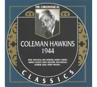 Hawkins, Coleman - 1944 (Chronological Classics)
