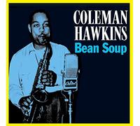 Hawkins, Coleman - Bean Soup