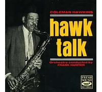 Hawkins,Coleman - Hawk Talk [Import]