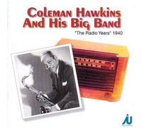 HAWKINS, COLEMAN - RADIO YEARS 1940
