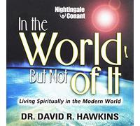 Hawkins, David - In The World But Not Of It